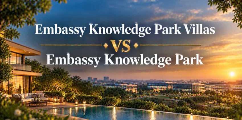Embassy Knowledge Park Villas vs Embassy Knowledge Park