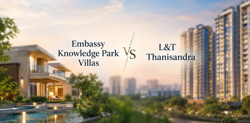 Embassy Knowledge Park Villas vs L&T Thanisandra