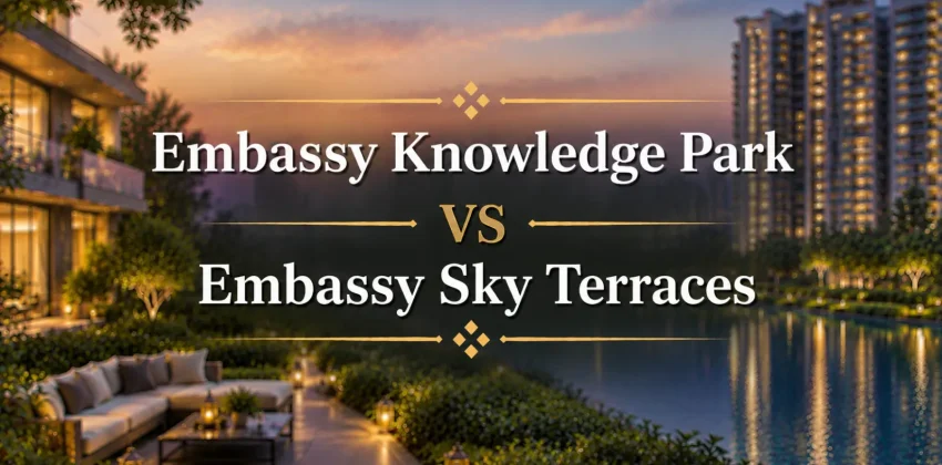 Embassy Knowledge Park vs Embassy Sky Terraces
