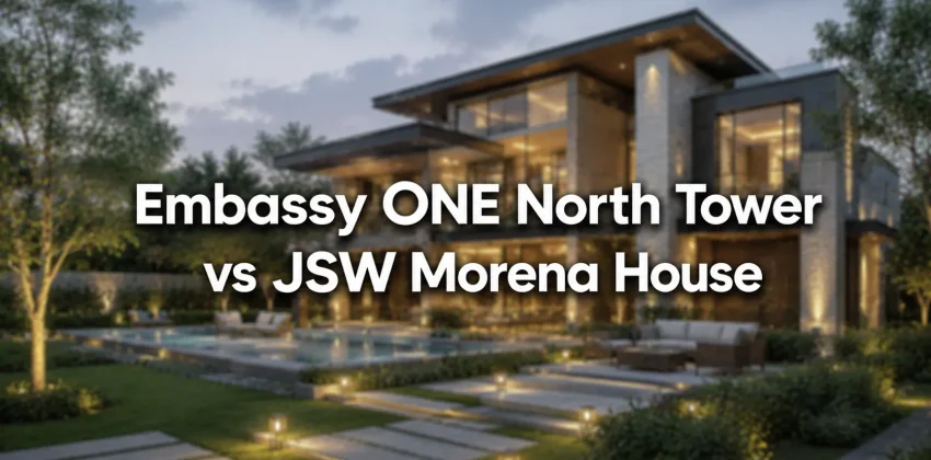 Embassy ONE North Tower vs JSW Morena House