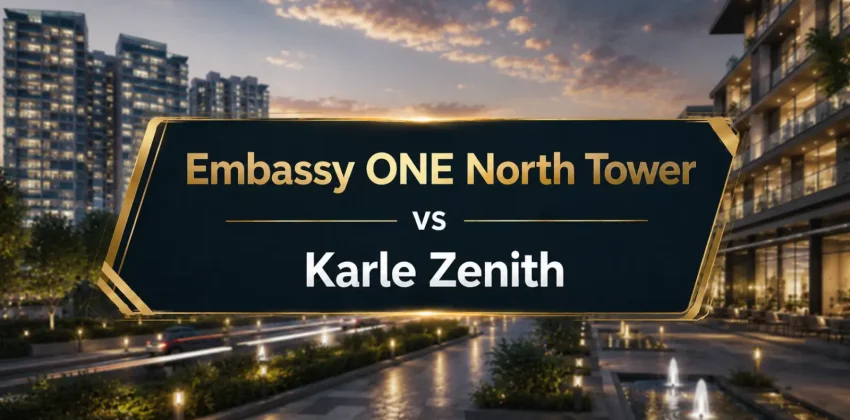 Embassy ONE North Tower vs Karle Zenith on the Daily Commute
