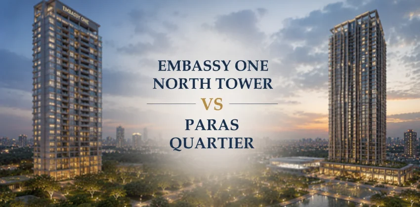 Embassy ONE North Tower vs Paras Quartier
