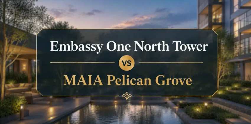 Embassy One North Tower vs MAIA Pelican Grove