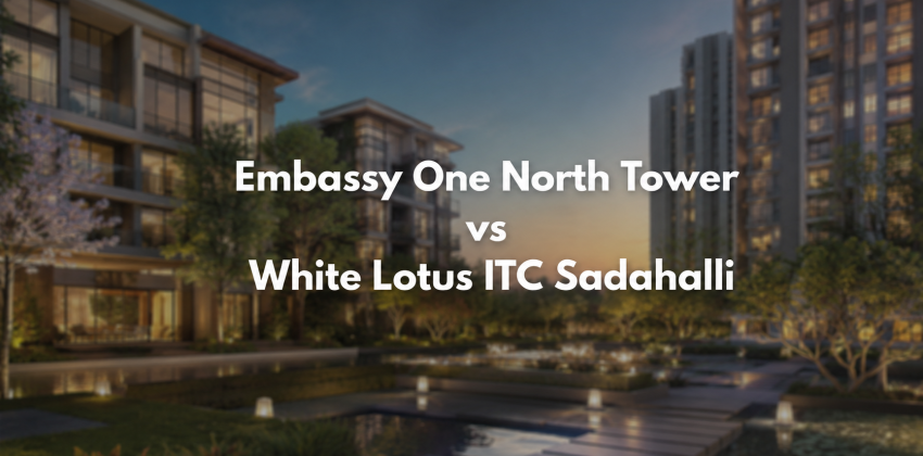 Embassy One North Tower vs White Lotus ITC Sadahalli