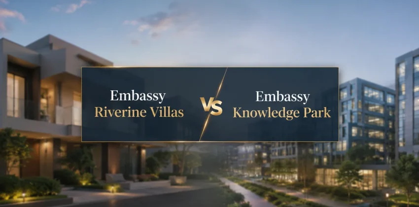 Embassy Riverine Villas vs Embassy Knowledge Park