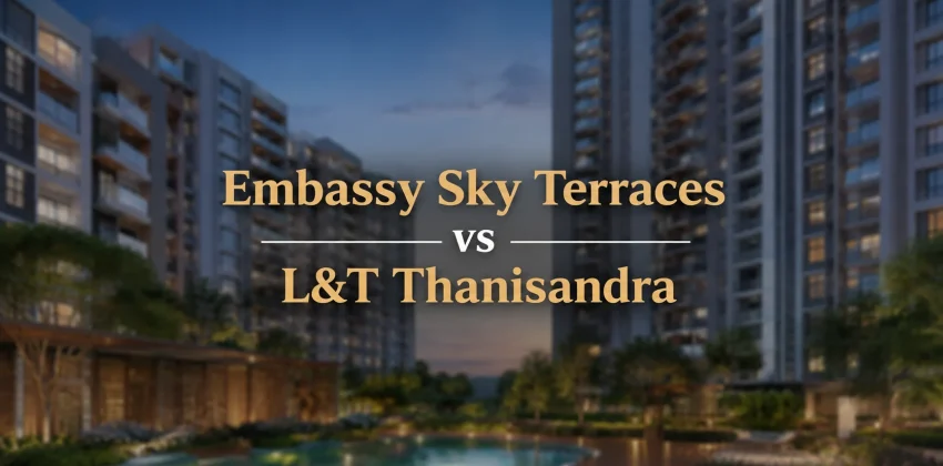 Embassy Sky Terraces vs L&T Thanisandra