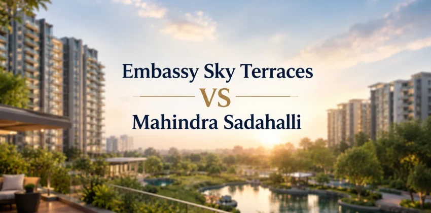 Embassy Sky Terraces vs Mahindra Sadahalli