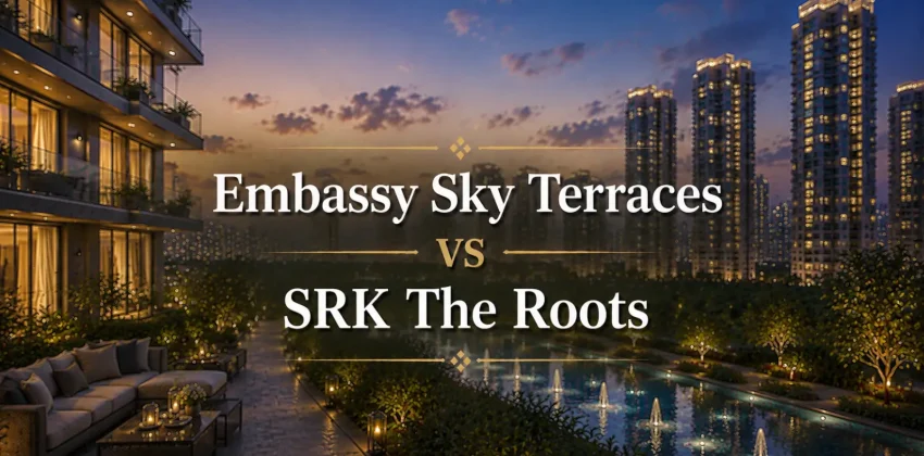 Embassy Sky Terraces vs SRK The Roots