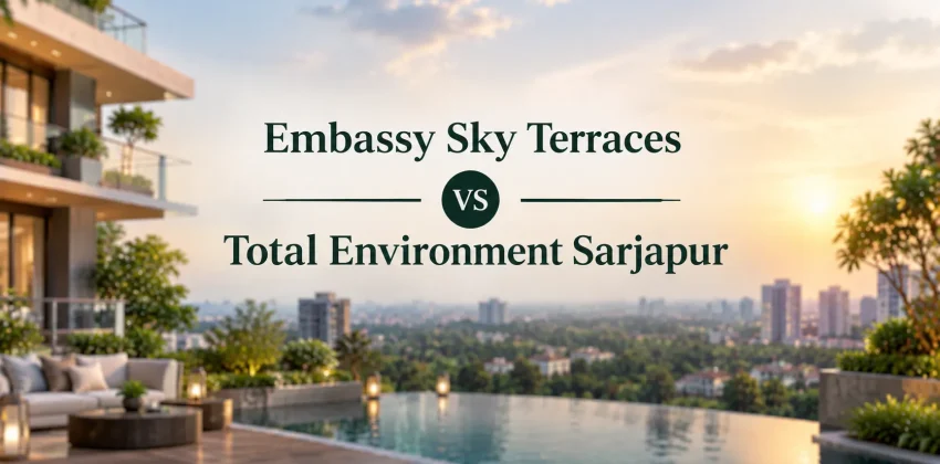 Embassy Sky Terraces vs Total Environment Sarjapur