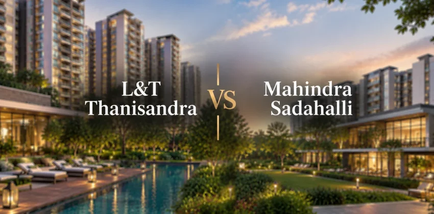 L&T Thanisandra vs Mahindra Sadahalli