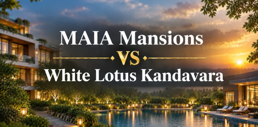 MAIA Mansions vs White Lotus Kandavara