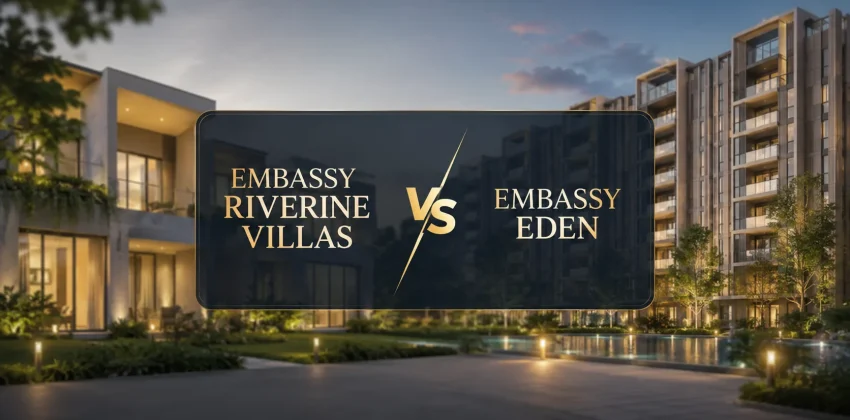 Embassy Riverine Villas vs Embassy Eden