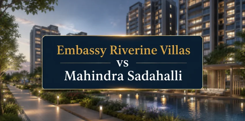 Embassy Riverine Villas vs Mahindra Sadahalli