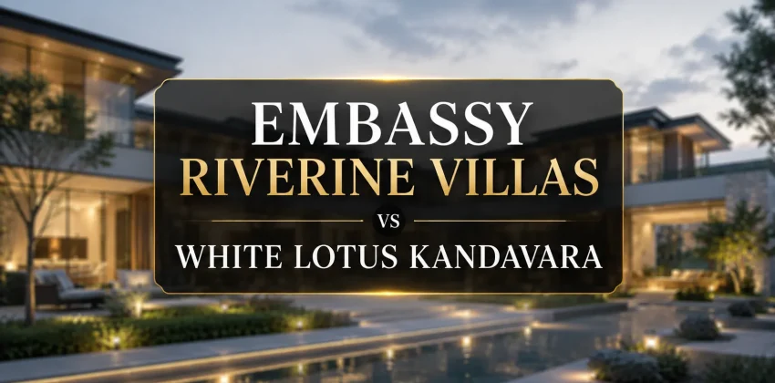 Embassy Riverine Villas vs White Lotus Kandavara