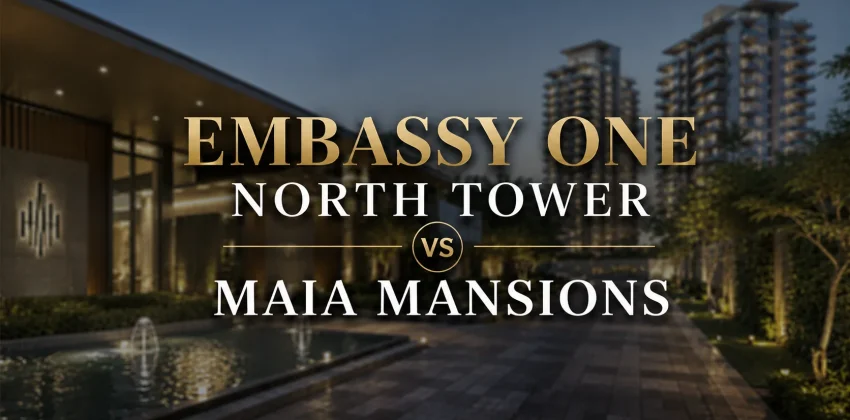 Embassy One North Tower vs MAIA Mansions